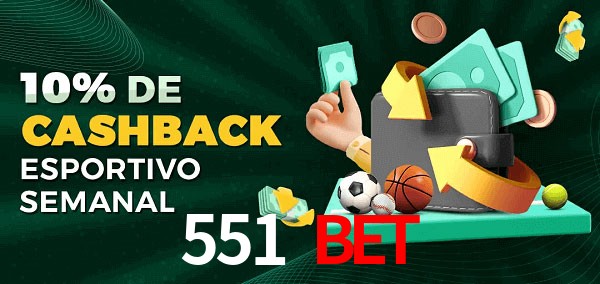 10% de bônus de cashback na 551 bet